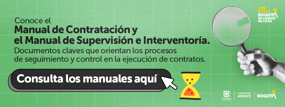 Conoce el Manual de Contratación y el Manual de Supervisión e Interventoría.